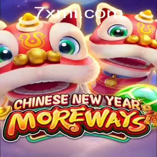 Unveiling the Excitement of CHINESENEWYEARMOREWAYS and 7XM
