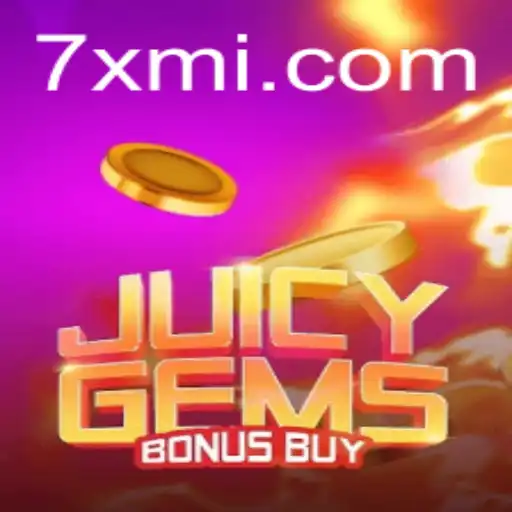 Discovering JuicyGemsBonusBuy: The Thrilling World of 7XM Slot Gaming