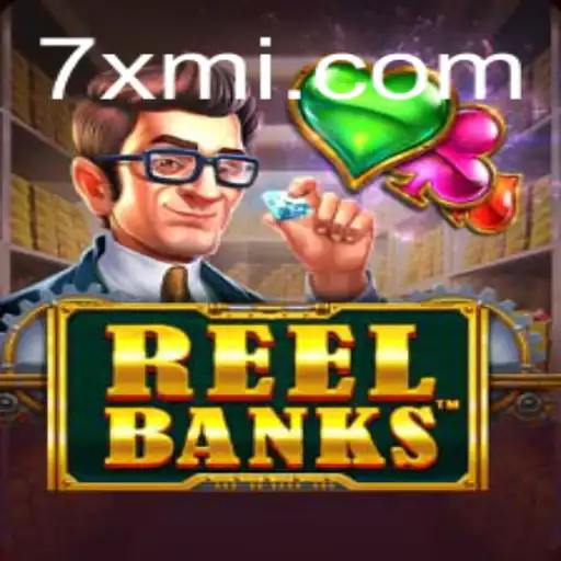 Exploring the Exciting World of ReelBanks by 7XM