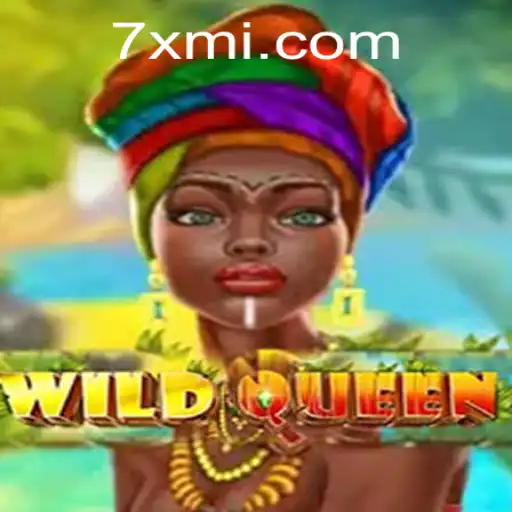 Exploring the Exciting World of WildQueen: A Dive into the 7XM Universe